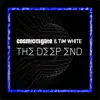Cosmic Gate & Tim White - The Deep End - Single